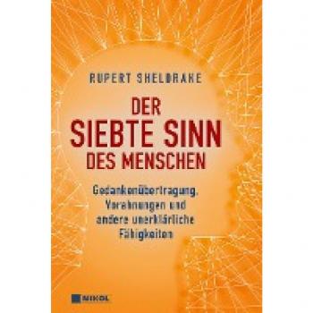 Sheldrake, Rupert: Der siebte Sinn des Menschen