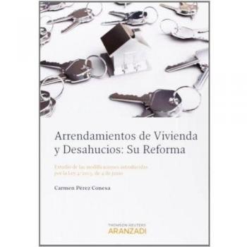 Arrendamientos de vivienda y desahucios. Su reforma