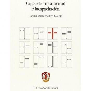 Capacidad, incapacidad e incapacitación