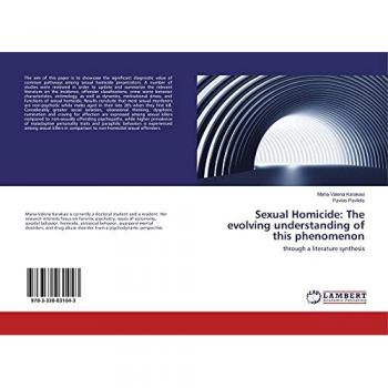 Karakasi, Maria-Valeria: Sexual Homicide: The evolving understanding of this phenomenon