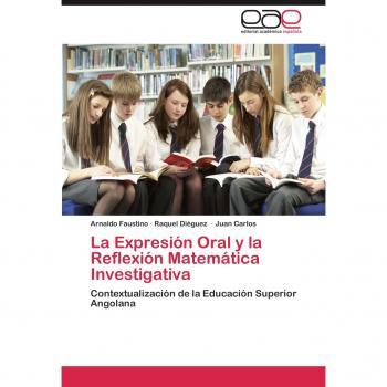 La Expresión Oral y la Reflexión Matemática Investigativa: Contextualización de la Educación Superior Angolana