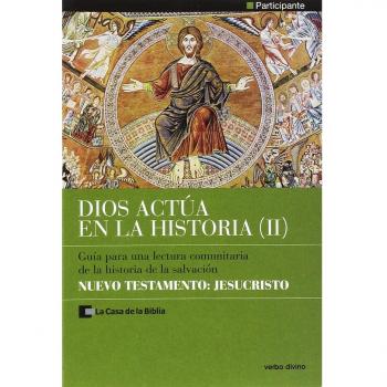 DIOS ACTUA EN LA HISTORIA II (PARTICIPANTE) NUEVO TESTAMENTO JESUCRISTO