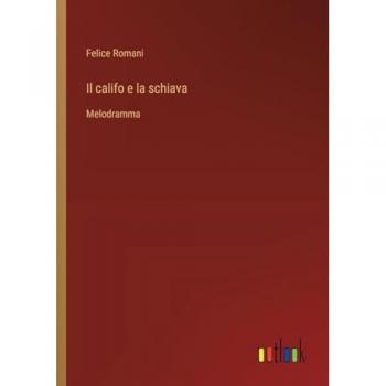Il califo e la schiava: Melodramma