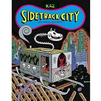 Sidetrack city: y otras historias extraordinarias
