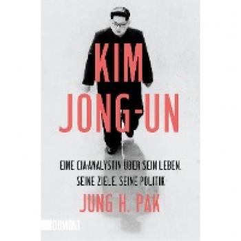 Pak, Jung H.: Kim Jong-un
