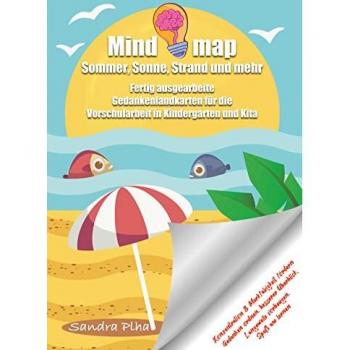 KitaFix-Mindmap Sommer, Sonne, Strand und mehr (Fertig ausgearbeitete Gedankenlandkarten für die Vorschularbeit in Kindergarten und Kita): ... Langeweile vorbeugen, Spaß am Lernen