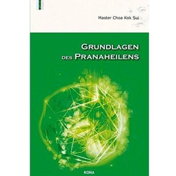 Choa, Kok Sui Grundlagen Des Pranaheilens