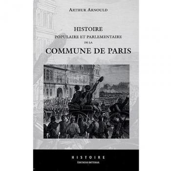 Histoire populaire et parlementaire de la Commune de Paris