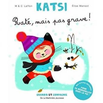 Raté, mais pas grave !. Katsi