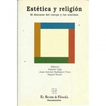 ESTETICA Y RELIGION-DISCURSO CUERPO (SIN COLECCION)