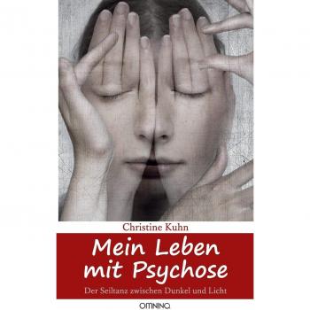 Mein Leben mit Psychose