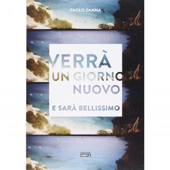 Verrà un giorno nuovo e sarà bellissimo