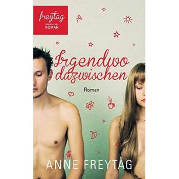 Irgendwo dazwischen | Anne Freytag