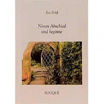 Nimm Abschied und beginne