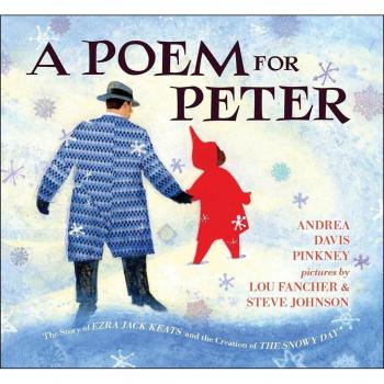 A Poem for Peter: The Story of Ezra Jack Keats and the Creation of The Snowy Day