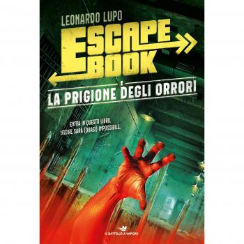 La prigione degli orrori. Escape book