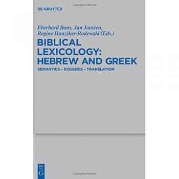 Biblical Lexicology: Hebrew and Greek: Semantics