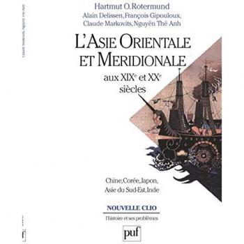 L'Asie orientale et méridionale aux XIXe et XXe siècles