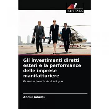 Adamu, Abdul: Gli investimenti diretti esteri e la performance delle imprese manifatturiere