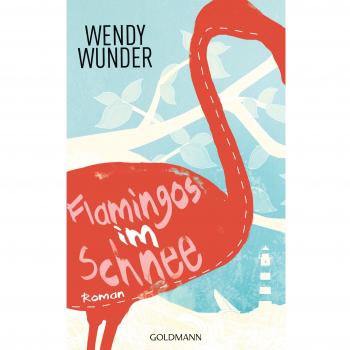 Flamingos im Schnee: Roman