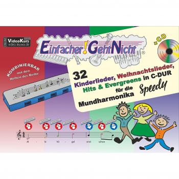 Einfacher!-Geht-Nicht: 32 Kinderlieder, Weihnachtslieder, Hits & Evergreens in C-DUR – für die Mundharmonika SPEEDY® mit CD: Das besondere Notenheft für Anfänger