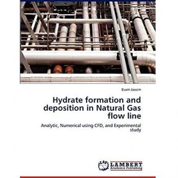 Hydrate formation and deposition in Natural Gas flow line