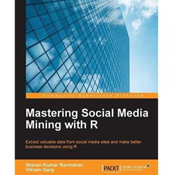 Mastering Social Media Mining with R