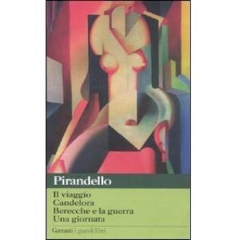 Novelle per un anno: Il viaggio-Candelora-Berecche e la guerra-Una giornata