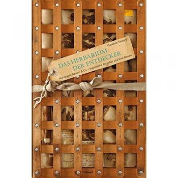 Das Herbarium der Entdecker: Humboldt, Darwin & Co.