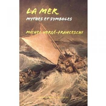 La Mer. Mythes et symboles