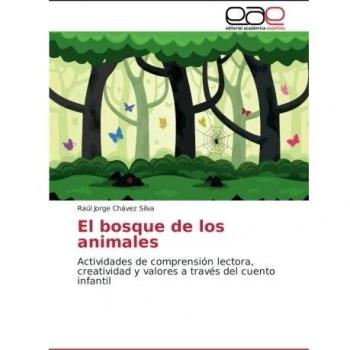 Chávez Silva, Raúl Jorge: El bosque de los animales