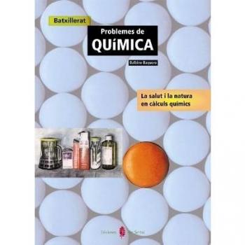 Problemes de Química. La salut i la naturalesa en càlculs químics (Tapa blanda).