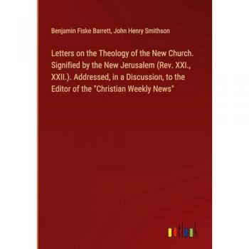 Barrett, Benjamin Fiske: New Church Theology Letters