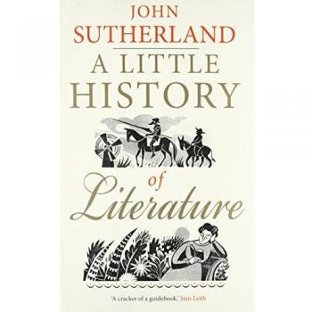 A Little History of Literature by John Sutherland  NEW Paperback