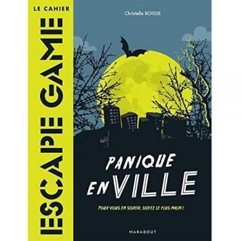 Le cahier Escape Game : Panique dans ville