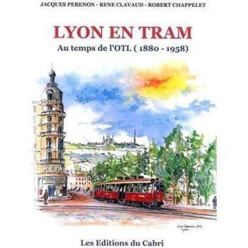 Lyon en Tram au Temps de l Otl: L'histoire