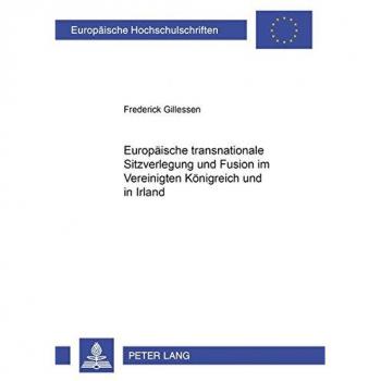 Europaische Transnationale Sitzverlegung Und Fusion Im Vereinigten Konigreich Und in Irland