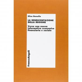 La rendicontazione della regione. Verso una nuova informativa economico-finanziaria e sociale