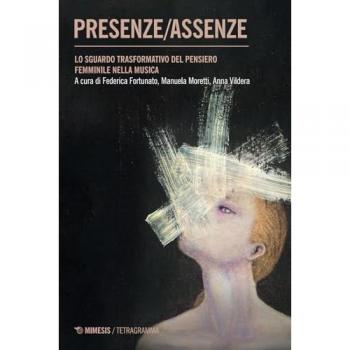 Presenze assenze. Lo sguardo trasformativo del pensiero femminile nella musica