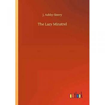 The Lazy Minstrel