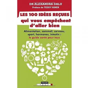 100 idées reçues qui vous empêchent d'aller bien