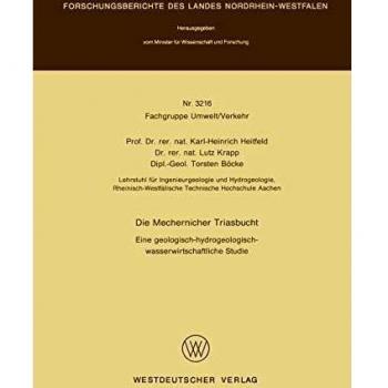 Die Mechernicher Triasbucht: Eine Geologisch-Hydrogeologisch-Wasserwirtschaftliche Studie (Forschungsberichte Des Landes Nordrhein-Westfalen) (German Edition)