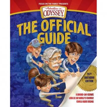 Adventures In Odyssey The Official Guide 25Th Birthday Edi by Nathan Hoobler & Adventures in Odyssey Team
