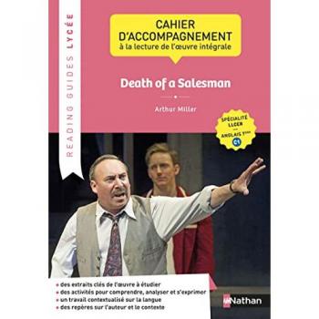 Death of a salesman, Arthur Miller : cahier d'accompagnement à la lecture de l'oeuvre intégrale : spécialité LLCER, anglais terminale C1