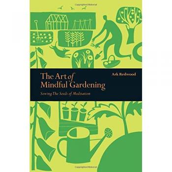 The Art of Mindful Gardening: Sowing the Seeds of Meditation
