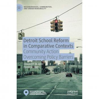 Detroit School Reform in Comparative Contexts: Community Action Overcoming Policy Barriers