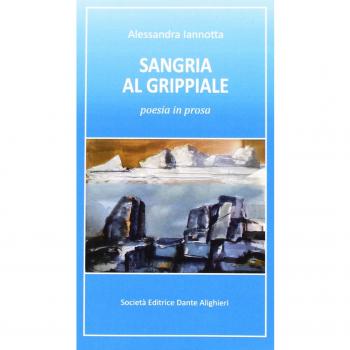 Sangria al grippale poesia in prosa