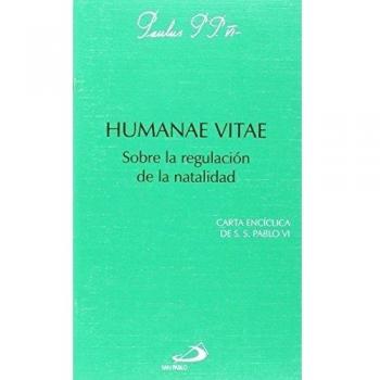 Pablo VI Humanae Vitae: Sobre La Regulación De La Natalidad (Encíclicas-Documentos)