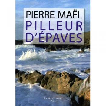 Pierre Maël Pilleur D'Epaves