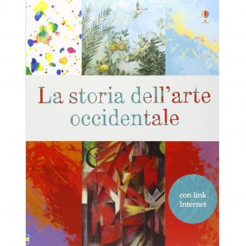 La storia dell'arte occidentale. Ediz. illustrata